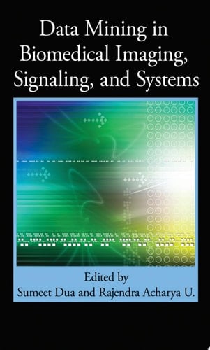 Data Mining in Biomedical Imaging, Signaling, and Systems