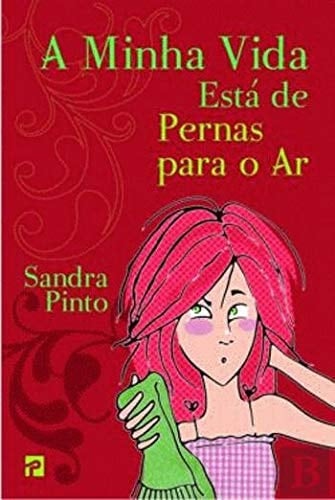 A Minha Vida Está de Pernas Para o Ar