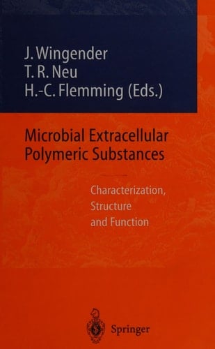 Microbial Extracellular Polymeric Substances Characterization, Structure, and Function