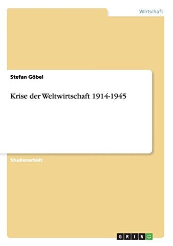Krise der Weltwirtschaft 1914-1945