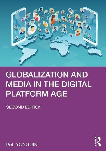 Globalization and Media in the Digital Platform Age