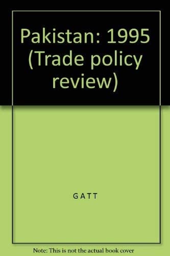 Trade Policy Review (GATT) Pakistan, 1995