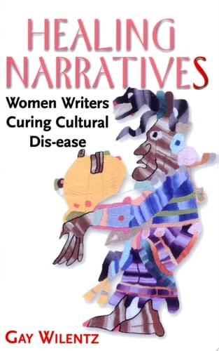 Healing Narratives Women Writers Curing Cultural Dis-ease