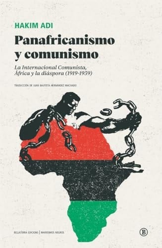 Panafricanismo y comunismo La internacional Comunista, África y la diáspora (1919-1939)