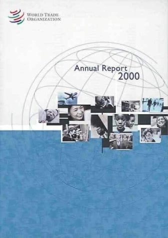 World Trade Organization (WTO) Annual Report 2000