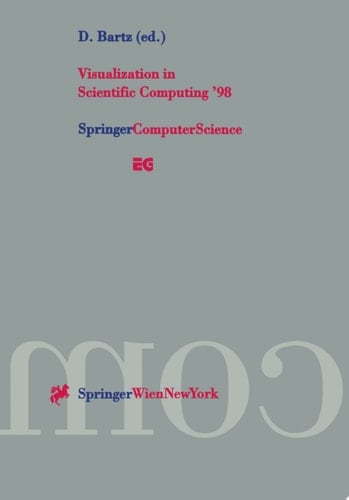 Visualization in Scientific Computing ’98 Proceedings of the Eurographics Workshop in Blaubeuren, Germany April 20–22, 1998