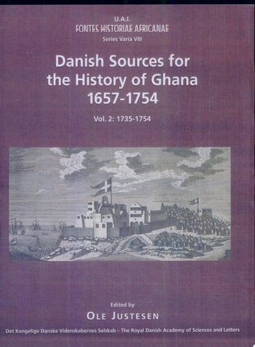 Danish Sources for the History of Ghana, 1657-1754