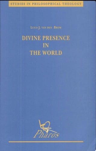 Divine Presence in the World A Critical Analysis of the Notion of Divine Omnipresence