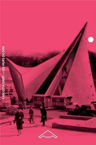 Les murs du son le "Poème électronique" au Pavillon Philips