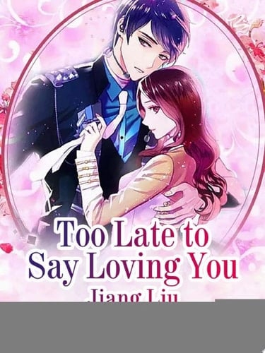 Too Late to Say Loving You Volume 1