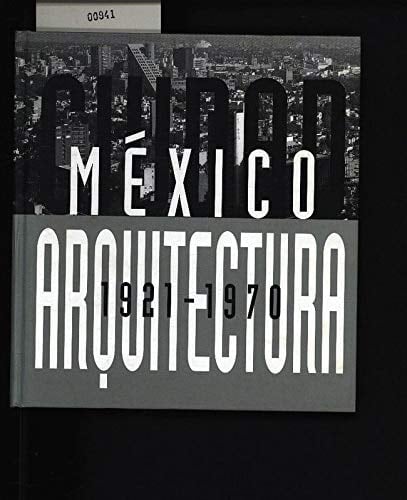 Ciudad de México. Arquitectura 1921-1970
