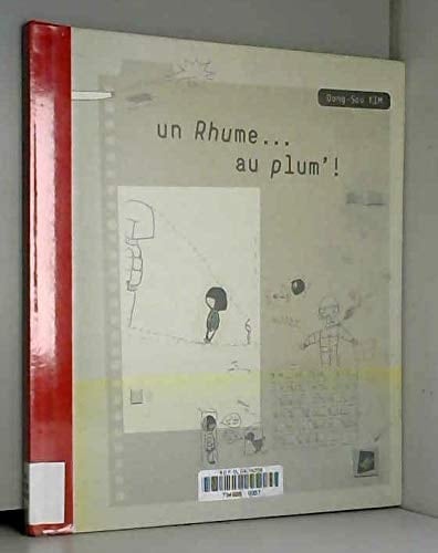 Un rhume... au plum'!