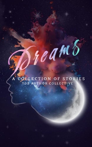 Dreams. A Collection of Stories.