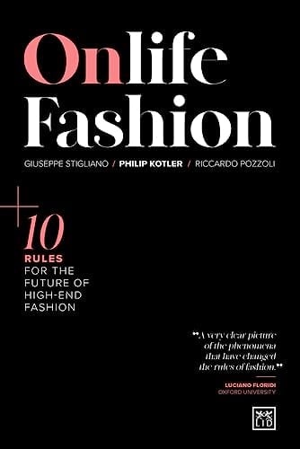 Onlife Fashion 10 Rules for the Future of High-end Fashion