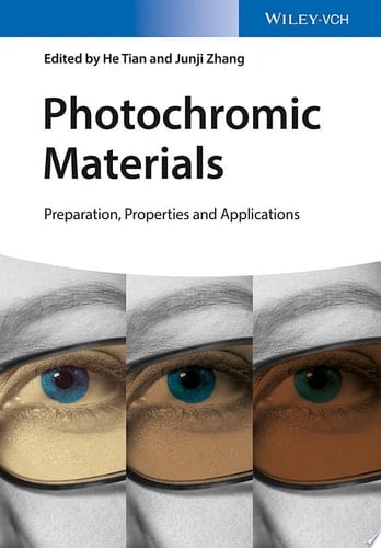 Photochromic Materials Preparation, Properties and Applications
