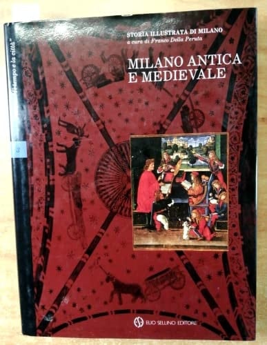 Storia illustrata di Milano.