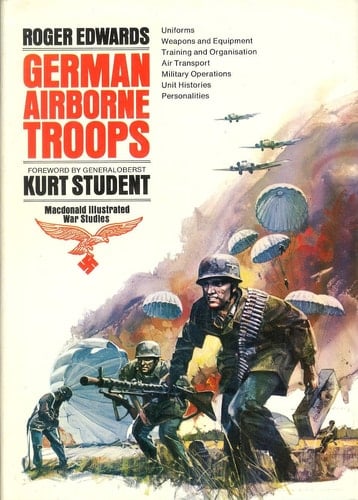 German Airborne Troops, 1936-45 (MacDonald Illustrated War Studies)