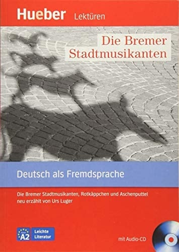 Die Bremer Stadtmusikanten : Die Bremer Stadtmusikanten , Rotkäppchen und Aschenputtel