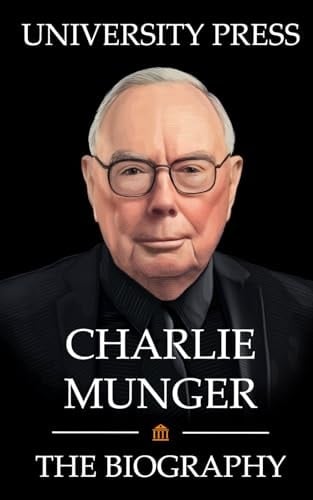 Charlie Munger The Biography
