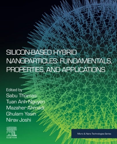 Silicon-Based Hybrid Nanoparticles Fundamentals, Properties, and Applications