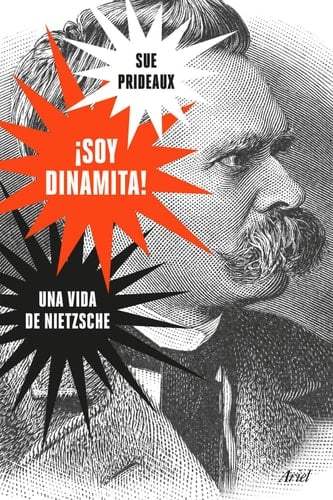 ¡Soy dinamita!: una vida de Nietzsche