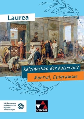 Kaleidoskop der Kaiserzeit Martial, Epigramme