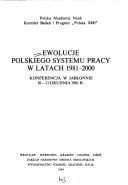 Ewolucje polskiego systemu pracy w latach 1981-2000: Konferencja w Jabłonnie 10-11 grudnia 1981 r (Polish Edition)