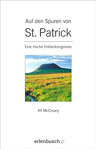 Auf den Spuren von St. Patrick eine irische Entdeckungsreise