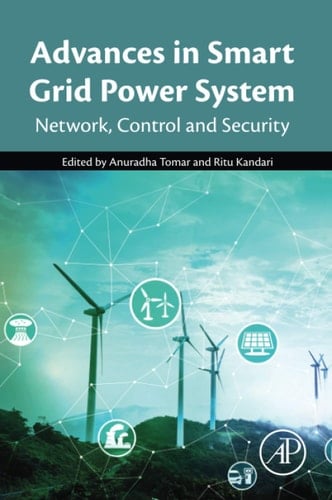 Advances in Smart Grid Power System Network, Control and Security