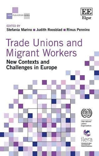 Trade Unions and Migrant Workers New Contexts and Challenges in Europe