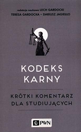 Kodeks karny krótki komentarz dla studiujących