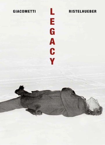 Legacy Alberto Giacometti-Sophie Ristelhueber