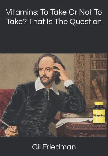 Vitamin To Take Or Not To Take? That Is The Question