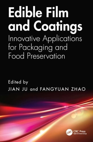 Edible Film and Coatings Innovative Applications for Packaging and Food Preservation