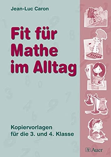 Fit für Mathe im Alltag Mit Kopiervorlagen (3. und 4. Klasse)