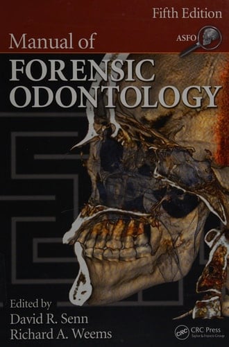 Manual of Forensic Odontology, Fifth Edition