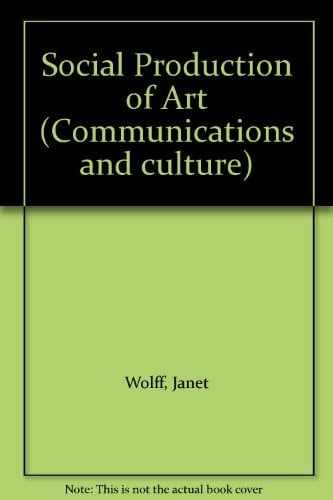 Social Production of Art (Communications and culture)