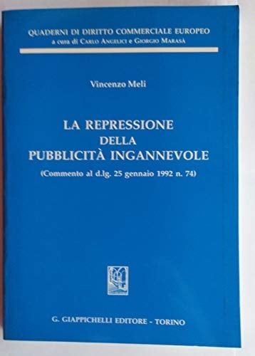 La repressione della pubblicità ingannevole (Commento al d.lg. 25 gennaio 1992 n. 74)