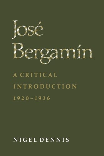 José Bergamín A Critical Introduction, 1920-1936