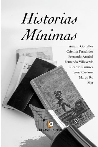 Historias mínimas antología del taller de creación literaria del C.C. Fernando Lázaro Carreter impartido por el escritor Juan Carlos Chirinos