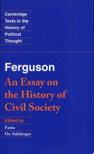 Ferguson: An Essay on the History of Civil Society