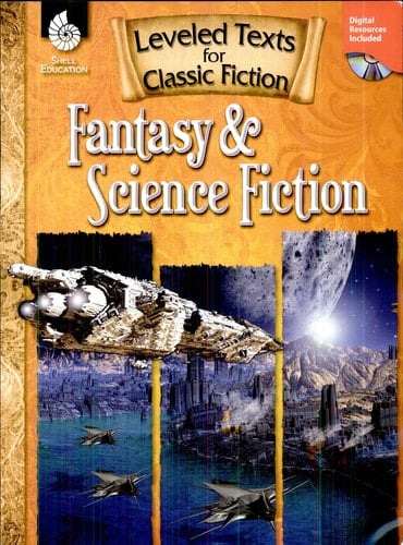 Leveled Texts for Classic Fiction: Fantasy and Science Fiction Fantasy and Science Fiction