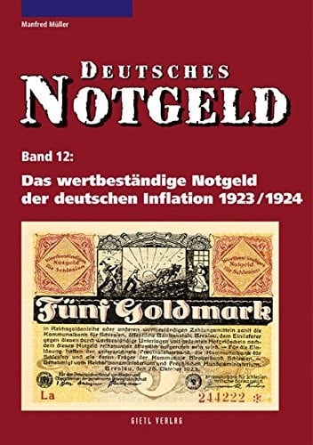 Deutsches Notgeld Das wertbeständige Notgeld der deutschen Inflation 1923/1924