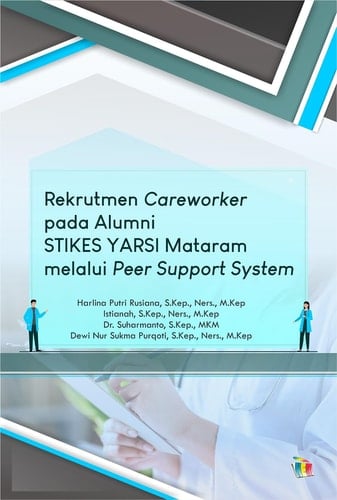 REKRUTMEN CAREWORKER PADA ALUMNI STIKES YARSI MATARAM MELALUI PEER SUPPORT SYSTEM