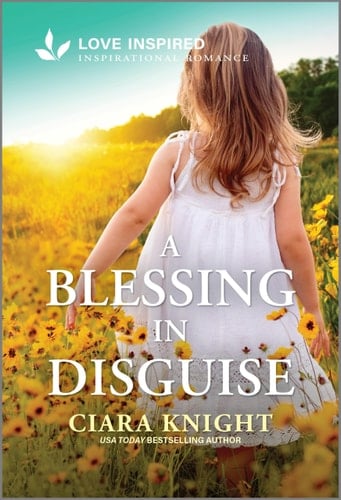 A Blessing in Disguise An Uplifting Inspirational Romance
