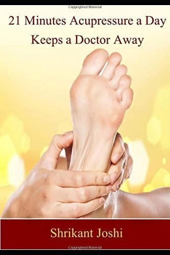 21 Minutes Acupressure a Day Keeps Doctor Away