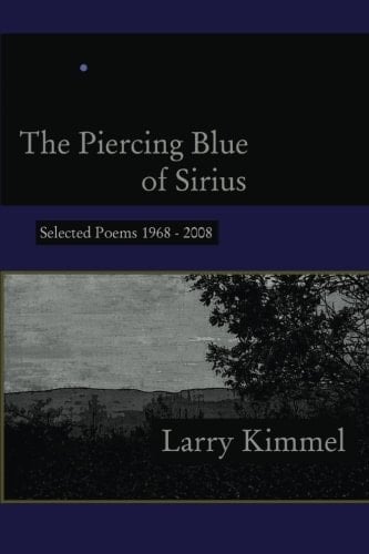 The Piercing Blue of Sirius Selected Poems, 1968-2008