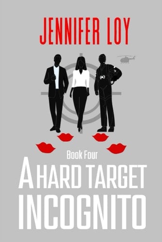A Hard Target Incognito: Book Four (Protector Series)
