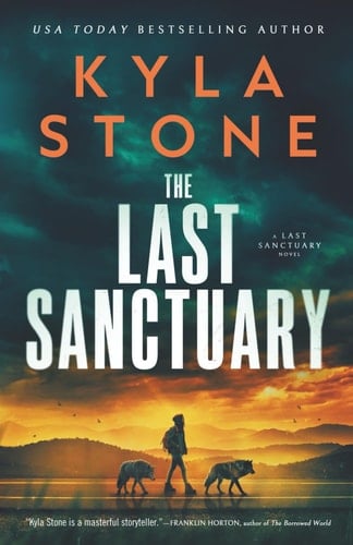 The Last Sanctuary An Apocalyptic Survival Thriller