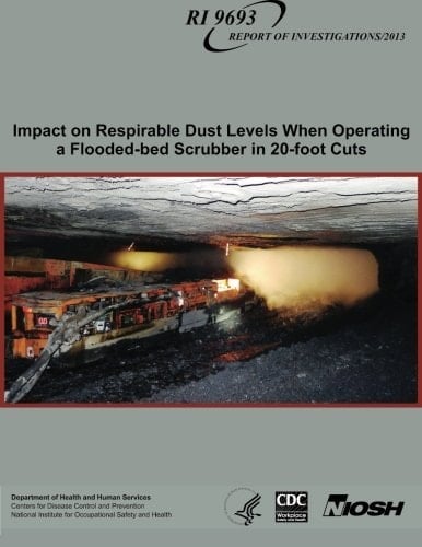 Impact on Respirable Dust Levels When Operating a Flooded-Bed Scrubber in 20-Foot Cuts